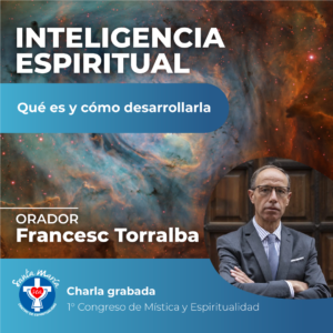 Inteligencia espiritual: Qué es y cómo desarrollarla - Francesc Torralba